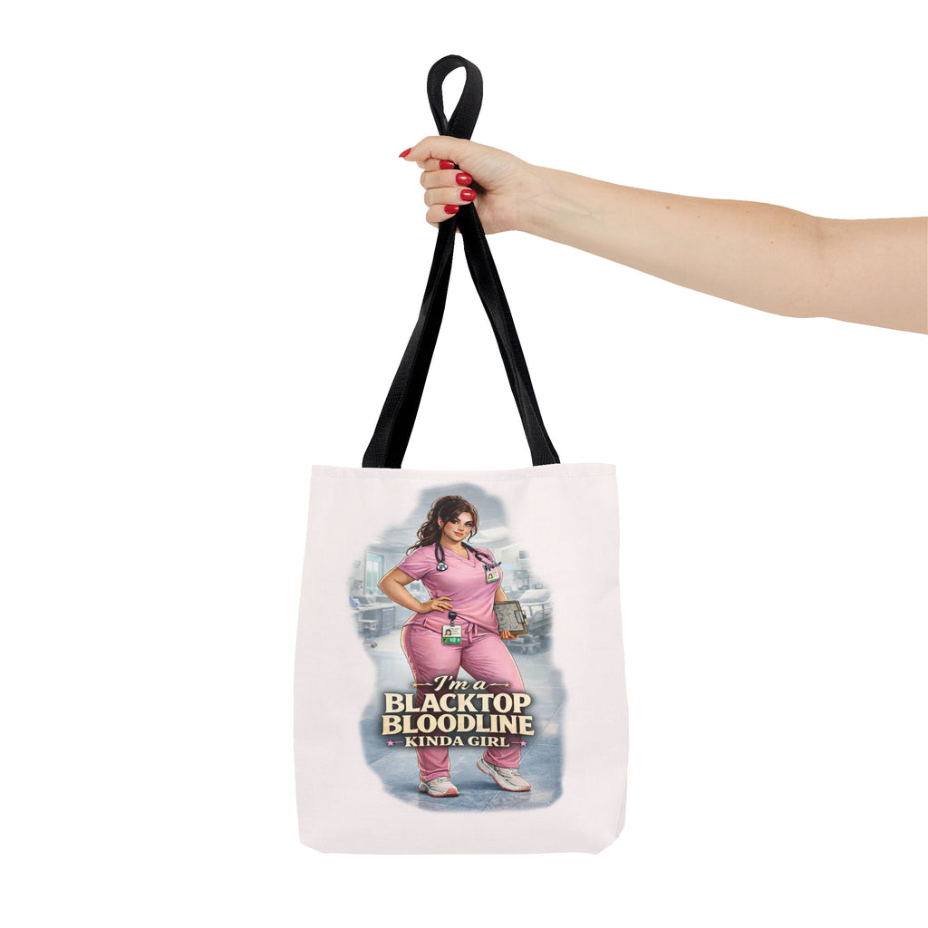 Blacktop Bloodline Kinda Girl – Nurse Tote Bag (Healthcare Hero Edition)