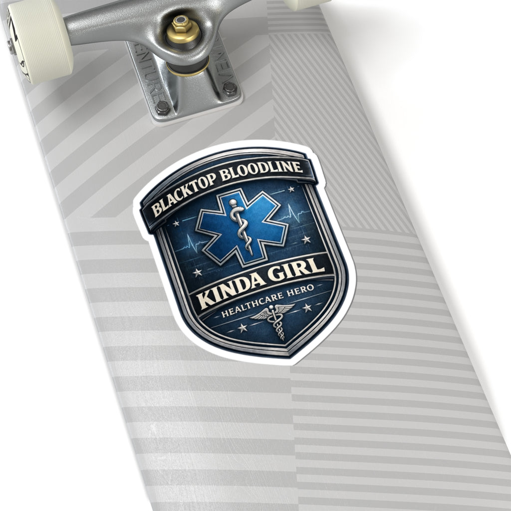 Blacktop Bloodline Kinda Girl – Healthcare Hero Sticker