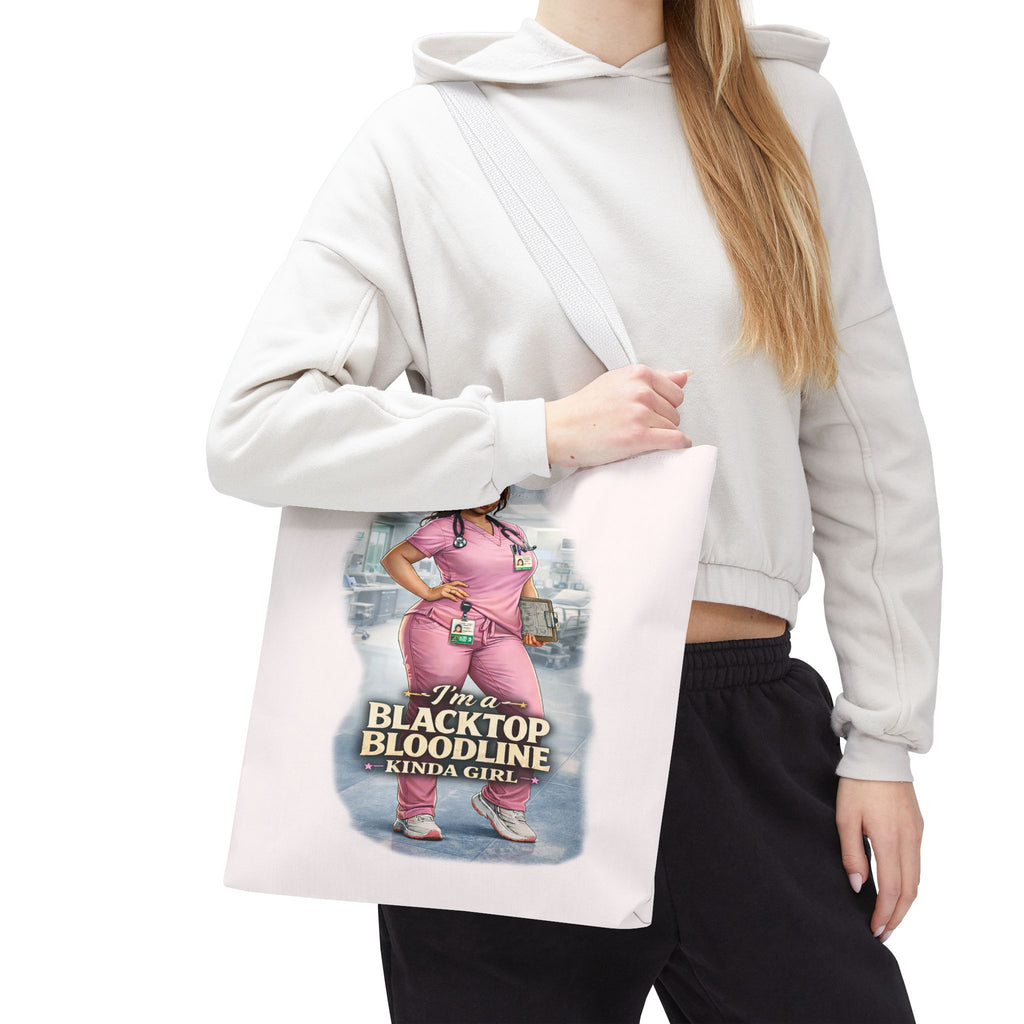 Blacktop Bloodline Kinda Girl – Nurse Tote Bag (Healthcare Hero Edition)