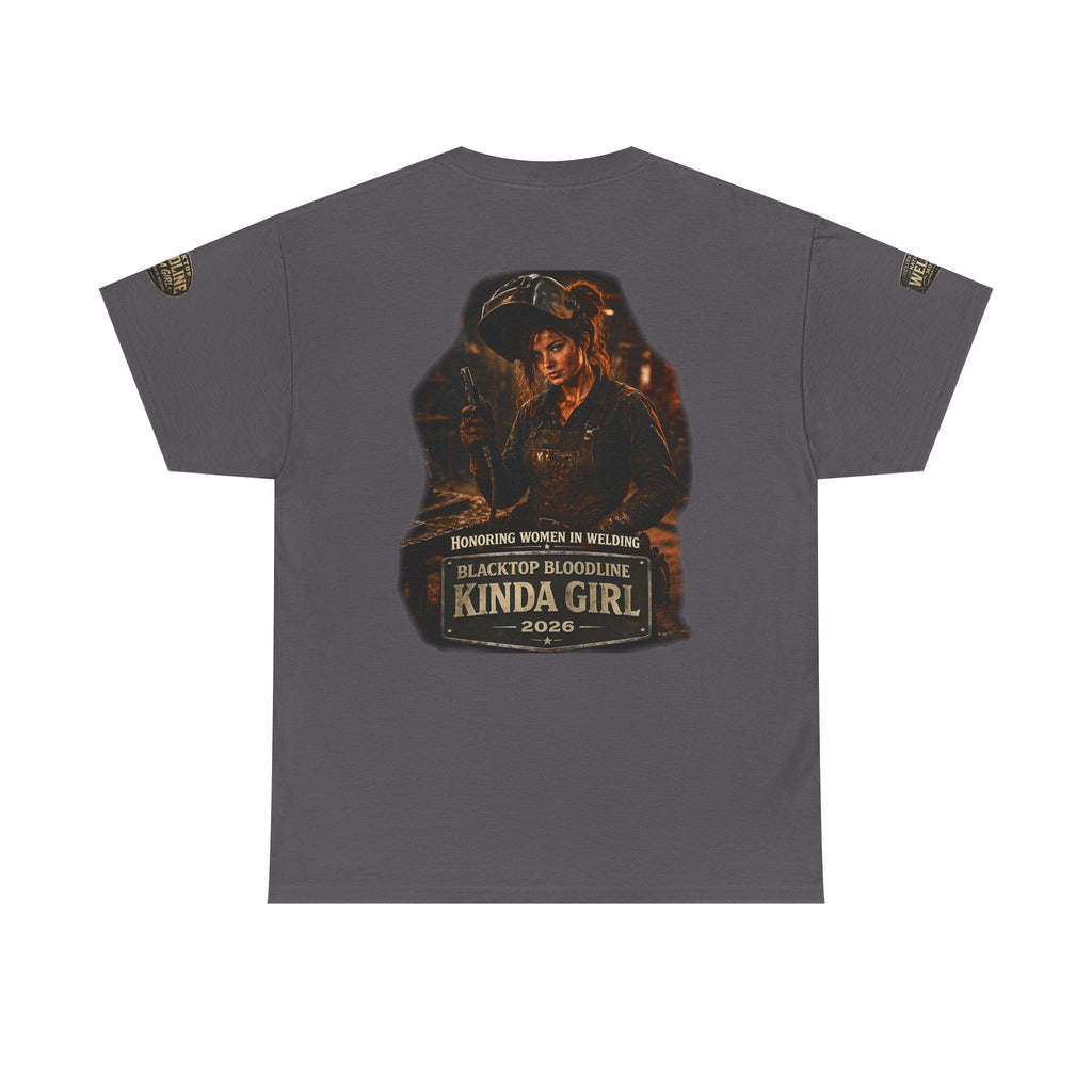“Blacktop Bloodline Kinda Girl” Tee — Women in Welding Graphic T-Shirt