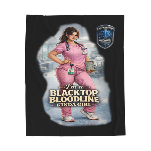 Blacktop Bloodline Kinda Girl – Nurse Plush Blanket (Healthcare Hero Edition)