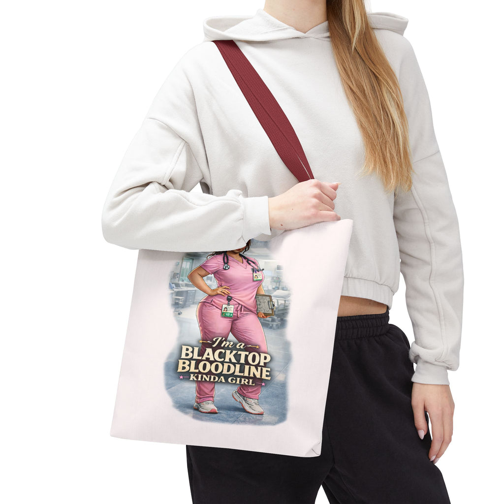 Blacktop Bloodline Kinda Girl – Nurse Tote Bag (Healthcare Hero Edition)