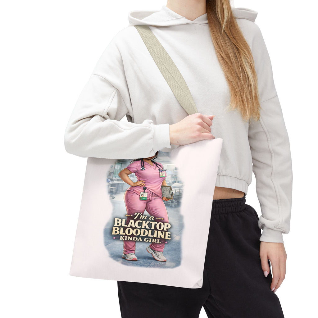 Blacktop Bloodline Kinda Girl – Nurse Tote Bag (Healthcare Hero Edition)