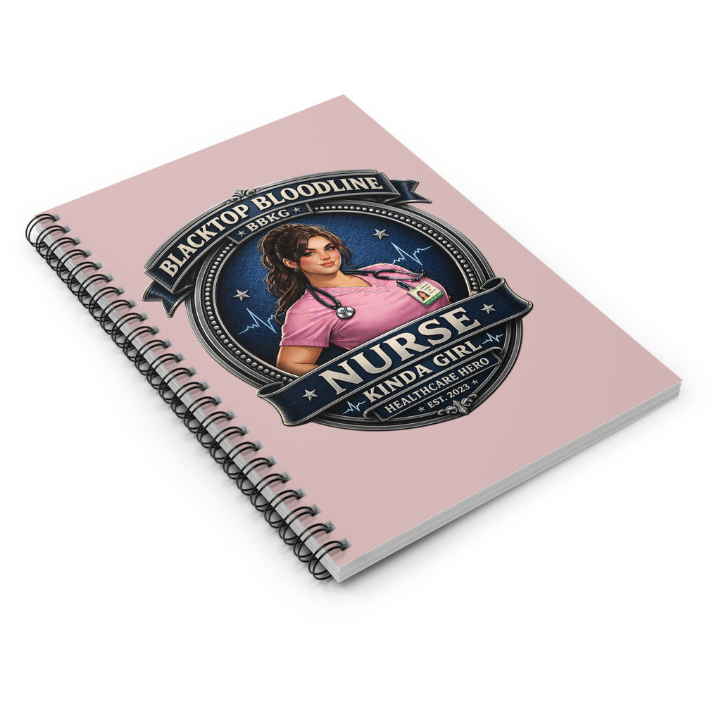 Blacktop Bloodline Kinda Girl – Nurse Spiral Notebook (Healthcare Hero Edition)