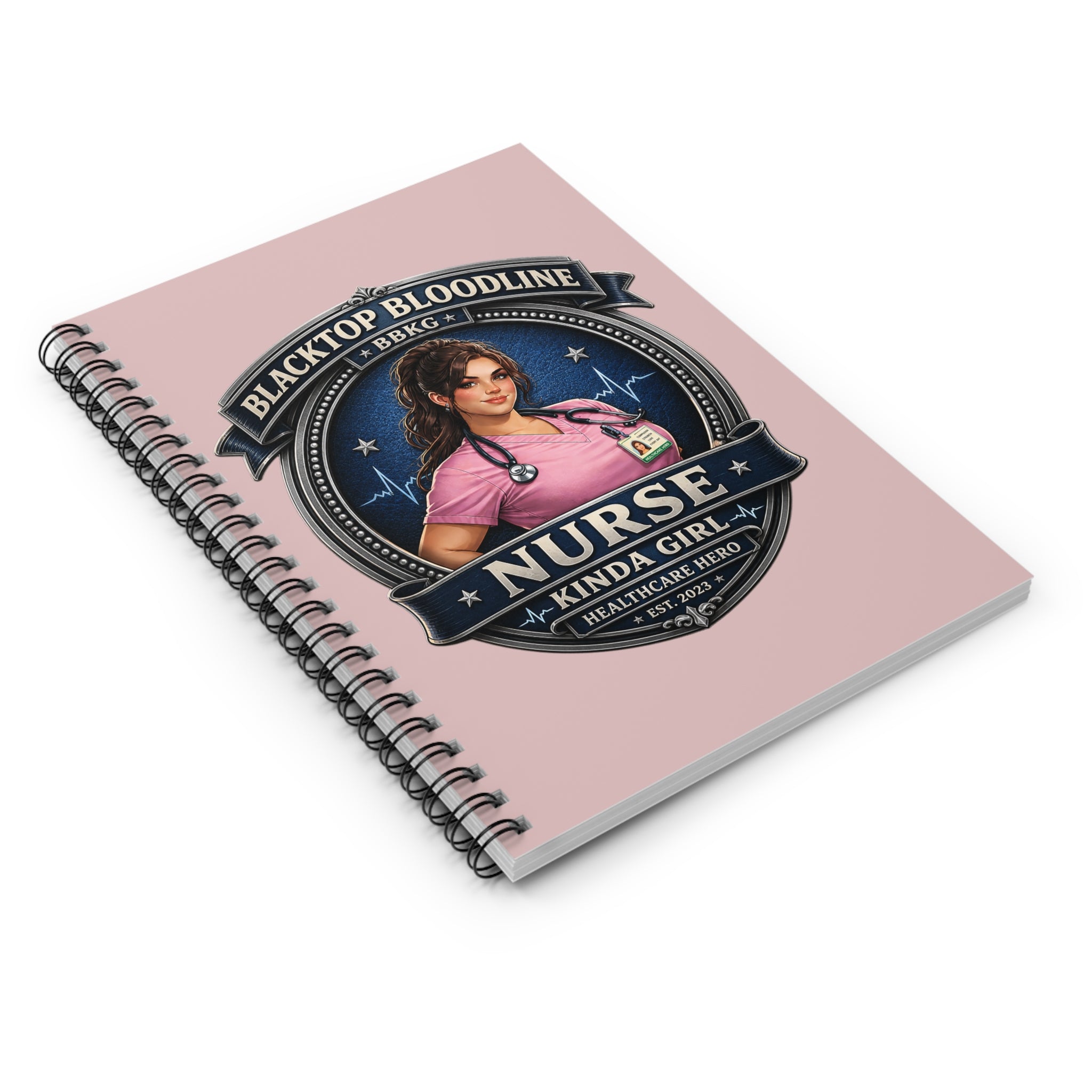 Blacktop Bloodline Kinda Girl – Nurse Spiral Notebook (Healthcare Hero Edition)