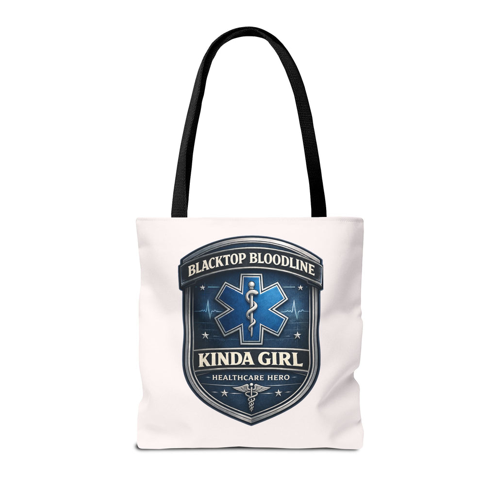 Blacktop Bloodline Kinda Girl – Nurse Tote Bag (Healthcare Hero Edition)