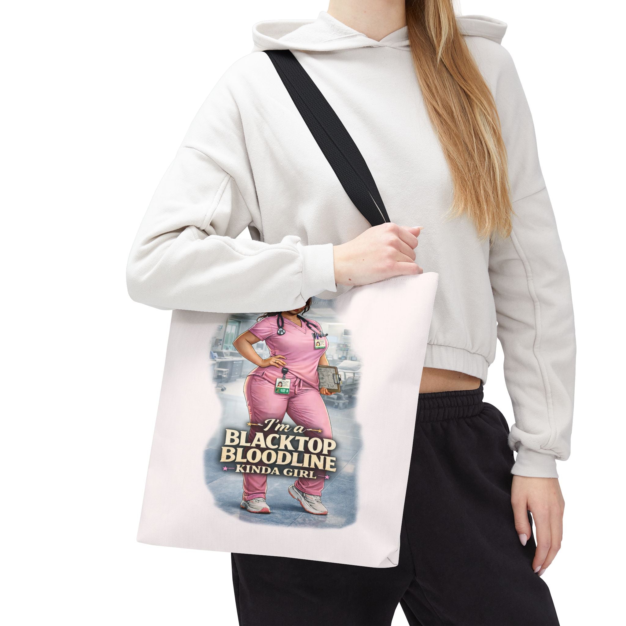 Blacktop Bloodline Kinda Girl – Nurse Tote Bag (Healthcare Hero Edition)